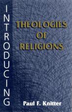 Introducing Theologies of Religion 9781570754197, Verzenden, Gelezen, Paul F. Knitter