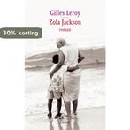 Zola Jackson 9789059363458 Gilles Leroy, Boeken, Verzenden, Zo goed als nieuw, Gilles Leroy