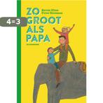 Zo groot als papa 9789058389985 Bettie Elias, Boeken, Verzenden, Zo goed als nieuw, Bettie Elias