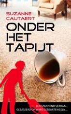 Onder het tapijt 9789402107289 Suzanne Cautaert, Boeken, Verzenden, Gelezen, Suzanne Cautaert