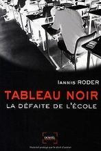 Tableau noir : La défaite de lécole  Iannis Roder  Book, Livres, Livres Autre, Iannis Roder, Verzenden