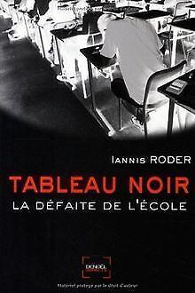 Tableau noir : La défaite de lécole  Iannis Roder  Book, Livres, Livres Autre, Envoi