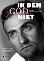 Ik ben God niet 9789089319661, Frank Vandenbroucke, Verzenden