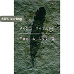 Van A tot X 9789029083485 John Berger, Boeken, Verzenden, Gelezen, John Berger