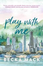 Playing for Keeps- Play with Me 9781761425844 Becka Mack, Verzenden, Zo goed als nieuw, Becka Mack