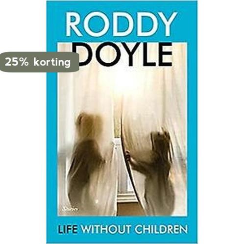 Life Without Children 9781787333581 Roddy Doyle, Livres, Livres Autre, Envoi