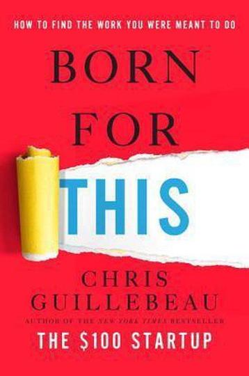 Born for This 9781101903988 Chris Guillebeau, Verzenden, Chris Guillebeau