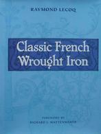 Boek :: Classic French Wrought Iron, Livres, Art & Culture | Architecture, Verzenden
