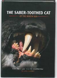 The Saber-toothed cat of the North Sea 9789078707042, Boeken, Taal | Engels, Zo goed als nieuw, Verzenden