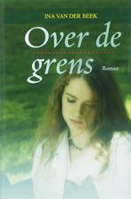 Over de grens / Spiegelserie 9789059772465 Ina van der Beek, Verzenden, Gelezen, Ina van der Beek