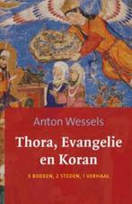 Thora, evangelie en koran 9789043516907 Anton Wessels, Boeken, Verzenden, Gelezen, Anton Wessels