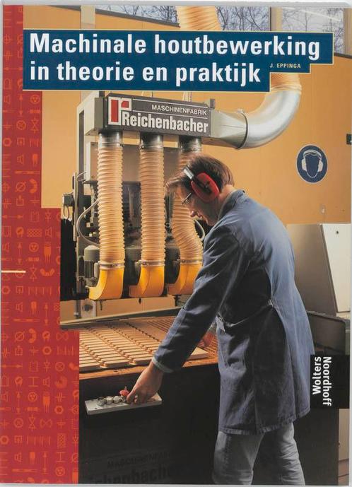 Machinale houtbewerking in theorie en praktijk / Bouwkunde, Boeken, Schoolboeken, Gelezen, Verzenden