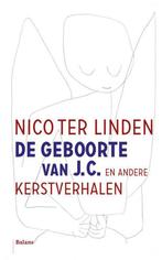 De geboorte van J.C. en andere kerstverhalen 9789460035999, Boeken, Verzenden, Zo goed als nieuw, Nico ter Linden