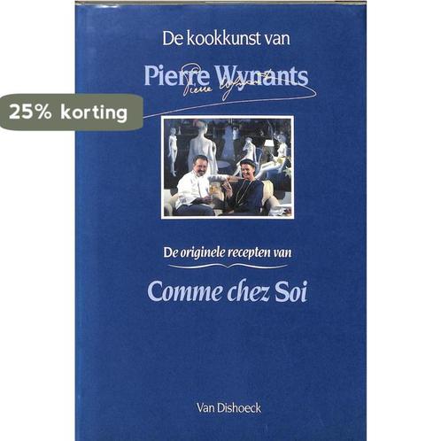 De kookkunst van Pierre Wynants 9789026931864 Wijnants, Livres, Livres de cuisine, Envoi