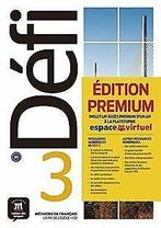 Défi 3 (B1): Livre de lélève + CD + Premium  Book, Not specified, Verzenden