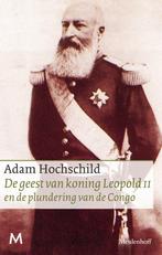 De geest van koning Leopold II en de plundering van de Congo, Boeken, Gelezen, Adam Hochschild, Verzenden