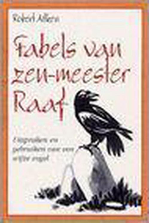 Fabels van zen-meester Raaf 9789045300849, Boeken, Esoterie en Spiritualiteit, Zo goed als nieuw, Verzenden