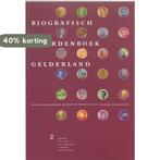 Biografisch Woordenboek Gelderland 2 9789065506245, Verzenden, Gelezen
