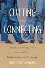 Cutting and Connecting: Afrinesian Perspectiv. Myhre,, Boeken, Zo goed als nieuw, Myhre, Knut Christian, Verzenden