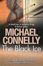 The Black Ice  Connelly, Michael  Book, Connelly, Michael, Verzenden