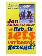 HEB IK IETS VERKEERD GEZEGD 9789053338315 J. Kuitenbrouwer, Boeken, Verzenden, Gelezen, J. Kuitenbrouwer