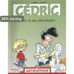 Cédric - Papa, ik wil een paard (Gazet van Antwerpen) Cauvin, Boeken, Stripverhalen, Verzenden, Gelezen, Cauvin