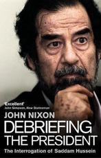 Debriefing the President 9780552173353 John Nixon, Verzenden, Gelezen, John Nixon