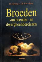 BROEDEN VAN HOENDER- EN DWERGHOENDEREIEREN / VOGELS Hoving, Verzenden, Gelezen, Hoving