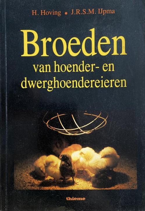 BROEDEN VAN HOENDER- EN DWERGHOENDEREIEREN / VOGELS Hoving, Boeken, Hobby en Vrije tijd, Gelezen, Verzenden