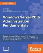 Windows Server 2016 Administration Fundamentals Bekim Dauti, Boeken, Verzenden, Gelezen, Bekim Dauti