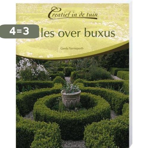 Creatief in de Tuin Alles over Buxus 9789043814188, Boeken, Overige Boeken, Zo goed als nieuw, Verzenden