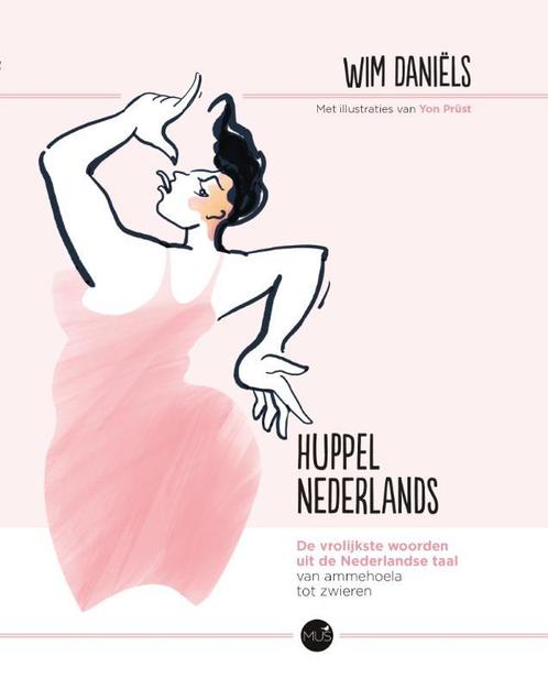Huppelnederlands 9789045326214 Wim Daniëls, Boeken, Stripverhalen, Zo goed als nieuw, Verzenden