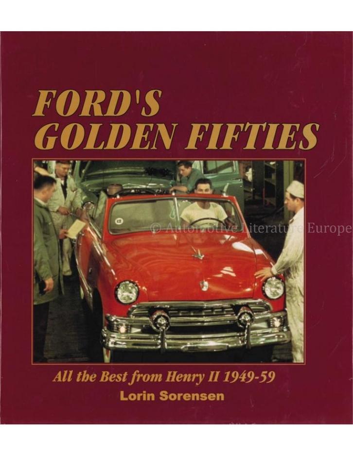 FORDS GOLDEN FIFTIES, ALL THE BEST FROM HENRY II 1949 - 59, Boeken, Auto's | Boeken