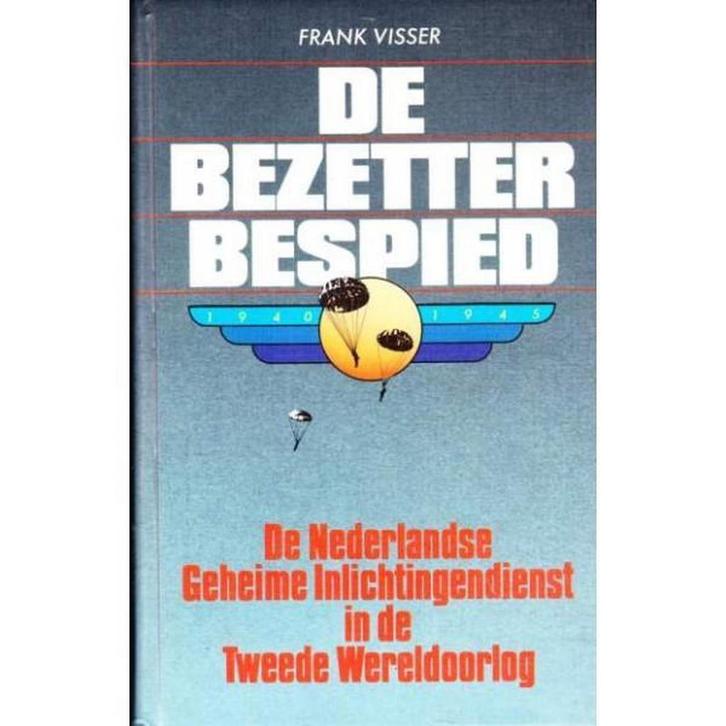 Bezetter bespied 9789003979650 Visser, Boeken, Geschiedenis | Wereld, Gelezen, Verzenden