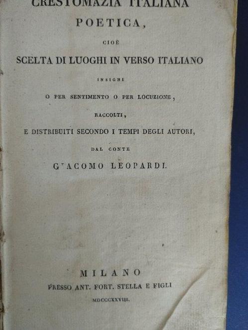 Giacomo Leopardi - Crestomazia italiana poetica, cioè scelta, Antiek en Kunst, Antiek | Boeken en Manuscripten