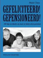 Gefeliciteerd! Gepensioneerd! 9789490382629 Mark Claus, Verzenden, Gelezen, Mark Claus