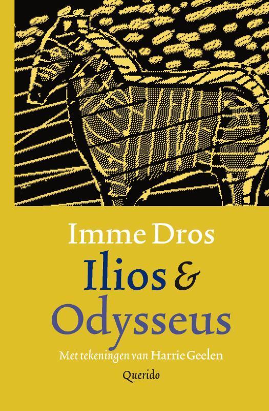 Ilios & Odysseus 9789045112442 Imme Dros, Boeken, Kinderboeken | Jeugd | 13 jaar en ouder, Zo goed als nieuw, Verzenden