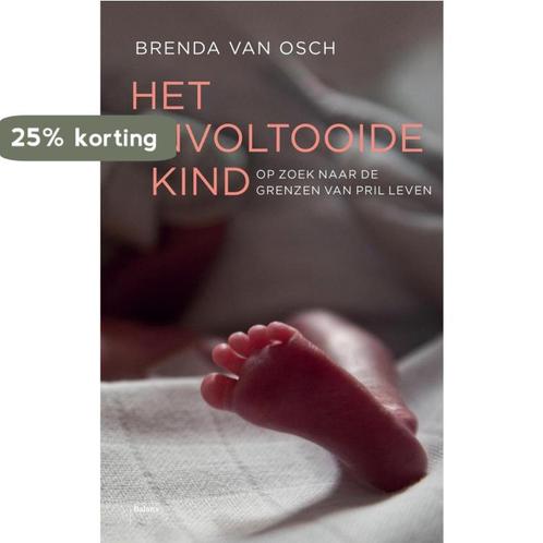 Het onvoltooide kind 9789460038655 Brenda van Osch, Boeken, Politiek en Maatschappij, Gelezen, Verzenden