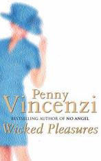 Wicked Pleasures 9781857979985 Penny Vincenzi, Boeken, Verzenden, Gelezen, Penny Vincenzi