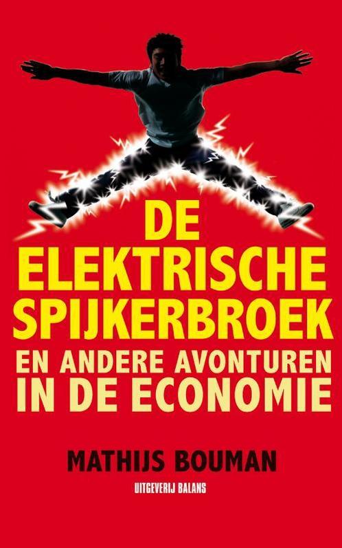 De Elektrische Spijkerbroek 9789460032349, Boeken, Economie, Management en Marketing, Zo goed als nieuw, Verzenden