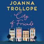 City of Friends 9781509823475 Joanna Trollope, Boeken, Verzenden, Gelezen, Joanna Trollope