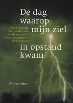 De dag waarop mijn ziel in opstand kwam - William Gijsen, Boeken, Verzenden, Nieuw