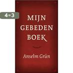 Mijn gebedenboek 9789079001279 Anselm Grün, Boeken, Verzenden, Zo goed als nieuw, Anselm Grün