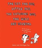 The Cat, the Dog, Little Red, the Exploding Eggs, the Wolf,, Gelezen, Diane Fox, Verzenden