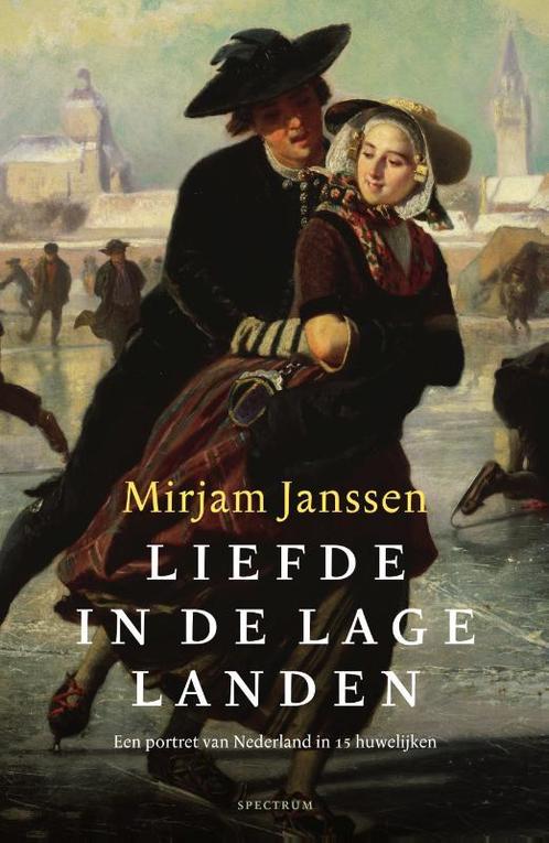 Liefde in de Lage Landen 9789000362851 Mirjam Janssen, Boeken, Geschiedenis | Nationaal, Gelezen, Verzenden