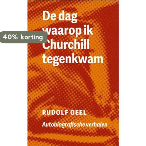 De dag waarop ik Churchill tegenkwam 9789082947052, Boeken, Literatuur, Zo goed als nieuw, Verzenden