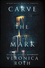 Carve the Mark / Carve the Mark / 1 9780062348630, Boeken, Verzenden, Zo goed als nieuw, Veronica Roth