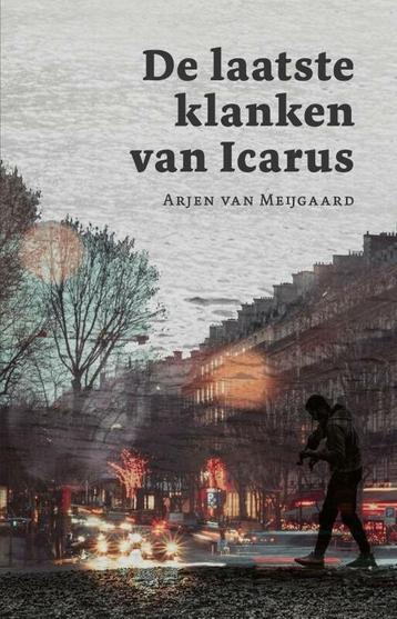 De laatste klanken van Icarus 9789493170858, Verzenden, Arjen van Meijgaard