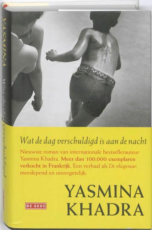 Wat de dag verschuldigd is aan de nacht 9789044515046, Boeken, Romans, Gelezen, Verzenden