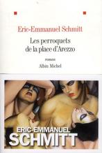 Les perroquets de la place dArezzo 9782226249722, Eric-Emmanuel Schmitt, Verzenden